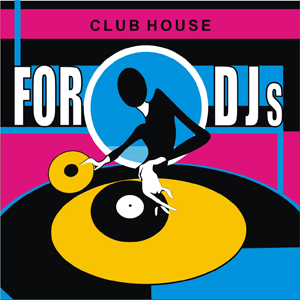 FOR DJS CLUB HOUSE VOL. 4